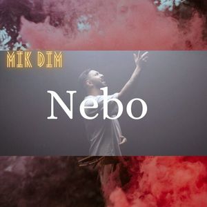 Mik Dim - Nebo 74460420_Nebo