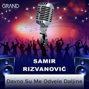 Samir Rizvanovic - Davno Su Me Odvele Daljine  77426009_Davno_Su_Me_Odvele_Daljine