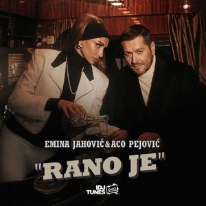 Emina Jahovic ft.Aco Pejovic - Rano Je (Flac) 86169698_Rano_Je