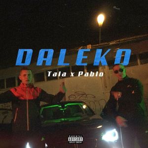 Tala & Pablo - Daleko 86583400_Daleko