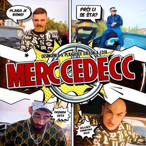 Desingerica & Pljugica Feat. Djexon & Coja - Merccedecc 89473694_Merccedecc
